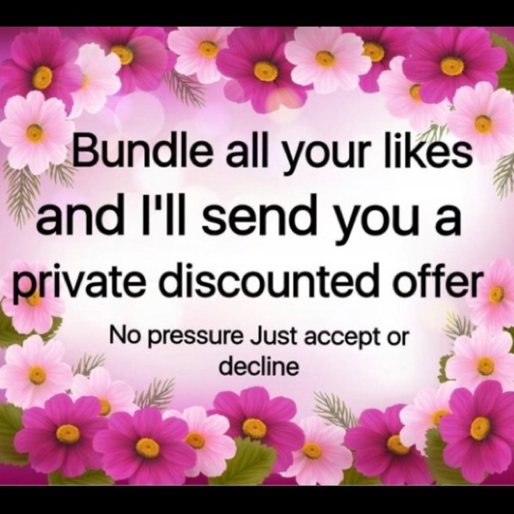 Bundle an item you like, I’ll make you an offer, no pressure!!!